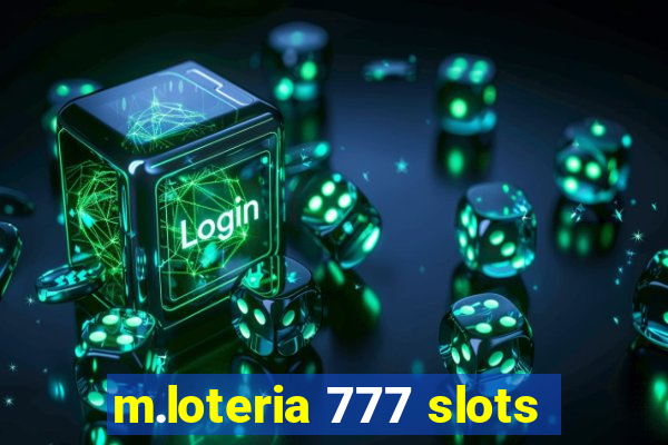 m.loteria 777 slots